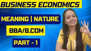 Business Economics  Meaning  Concept  Nature  Simple Explanation  Part  1  BBABCOM bbabcom [upl. by Junna]