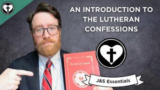 An Introduction to the Lutheran Confessions JampS Essentials [upl. by Patti375]