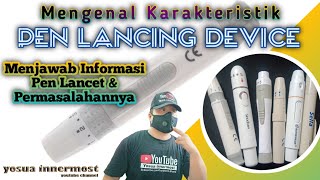 Pembahasan Karakteristik Pen Lancing Device  Pen Lancet Berbagai Merek Alkes Secara Mendasar [upl. by Ardnassac]