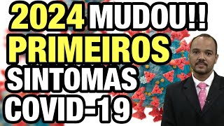 ⚠️ PRIMEIROS SINTOMAS DE COVID19 EM 2024 ENTENDA QUAIS SÃO OS PRINCIPAIS SINAIS E SINTOMAS 🆘 [upl. by Rekrap925]