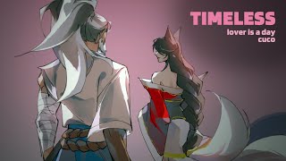 TIMELESS  yasuo x ahri  lover is a day  cuco [upl. by Charley346]