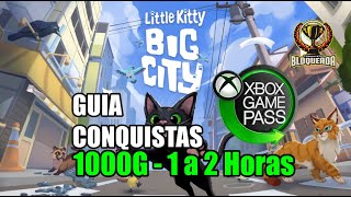 🎮 Little Kitty Big City  GAMEPASS  GUIA CONQUISTAS 1000G  EM 1 a 2 Horas 🎮 [upl. by Servais227]