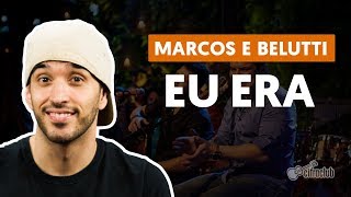 EU ERA  Marcos e Belutti aula de violão simplificada [upl. by Won]