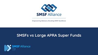 SMSF Alliance TV quotSMSFs vs Large APRA Super Fundsquot [upl. by Novej]