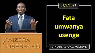 FATA UMWANYA USENGE Bikubere uko wizeye  Pastor UWAMBAJE Emmanuel  3182023 [upl. by Adriano]