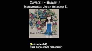 Supercell  Watashi e Karaoke Instrumental Javier Anibarro Z [upl. by Aracal976]