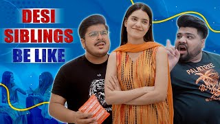 Desi Siblings Be Like  Unique MicroFilms  Comedy Skit  UMF [upl. by Akinnor]