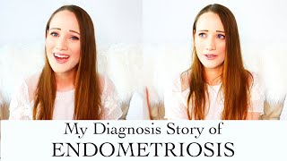 My Endometriosis Diagnosis Story [upl. by Idnahc]