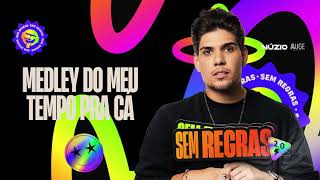 MEDLEY DO MEU TEMPO PRA CÁ  Núzio Medeiros Sem Regras 20 [upl. by Yadnus]