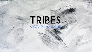 VICTORY WORSHIP  TRIBES LYRIC VIDEO [upl. by Bonacci]