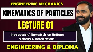 KINEMATICS OF PARTICLESINTRODUCTIONNUMERICALS ON UNIFORM VELOCITY amp UNIFORM ACCELERATIONLECTURE 1 [upl. by Sivek]