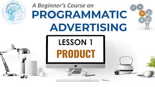 Lesson 1  Programmatic Advertising  Product  Telugu [upl. by Dannye]