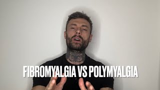 Fibromyalgia VS Polymyalgia [upl. by Draned906]