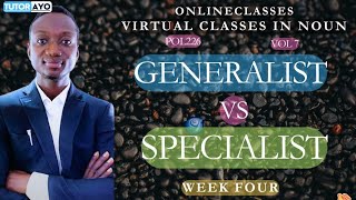 GENERALIST VS SPECIALIST  POL226  VOL 7 [upl. by Goetz]