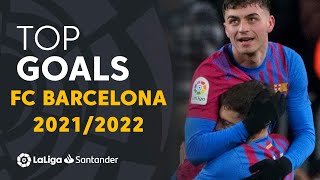 TOP 10 GOALS FC Barcelona LaLiga Santander 20212022 [upl. by Camarata219]