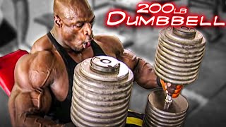 RONNIE COLEMAN 200lb Dumbbell Press  CHEST DAY [upl. by Etnom]