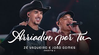 Arriadin Por Tu  Zé Vaqueiro e João Gomes DVD Ser Tão Eu [upl. by Hooker]