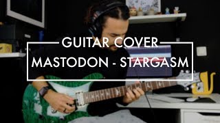 Mastodon  Stargasm Guitar Cover [upl. by Auria89]