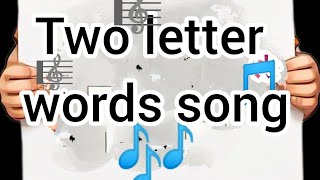 Two Letter Words Song [upl. by Portingale672]