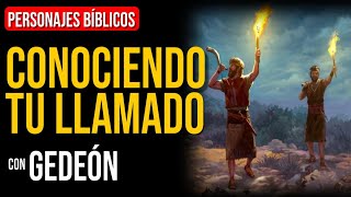 Gedeón El llamado de Dios en nuestra vida  Personajes Bíblicos [upl. by Guy]