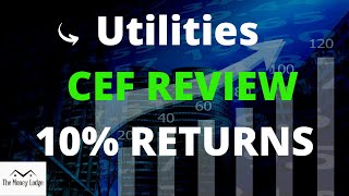 UTG Utilities CEF Review  Closed End Fund With 10 Total 10 Year Returns [upl. by Nosnhoj32]