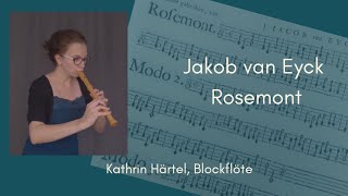 J van Eyck  Rosemont Kathrin Härtel Blockflöterecorder [upl. by Holofernes]