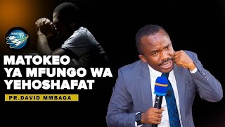 MATOKEO YA MFUNGO WA YEHOSHAFATIPRDAVID MMBAGA [upl. by Aropizt]