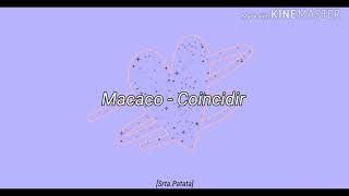 Macaco  Coincidir LETRA [upl. by Ateloj]