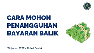 Cara Mohon Penangguhan Bayaran Balik Pinjaman PTPTN Akibat Banjir [upl. by Margie]