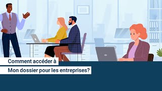 Comment accéder à Mon dossier pour les entreprises [upl. by Vincelette]