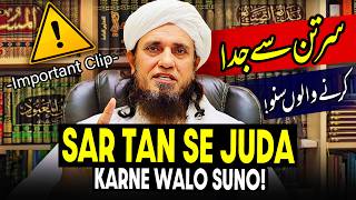 Sar Tan Se Juda Karne Walon Suno  Mufti Tariq Masood Speeches 🕋 [upl. by Dwan]