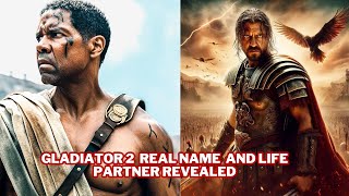 Gladiator 2 Cast Real Name And Life Partner Revealed  Gladiator 2 2024 [upl. by Rosaline]