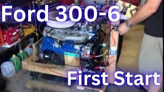 Ford 300 Inline 6 Engine Rebuild Part 10 First Start and Breakin [upl. by Rett]