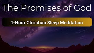 Sleep With Gods Word And His Promises  Guided Christian Sleep Meditation [upl. by Anora]