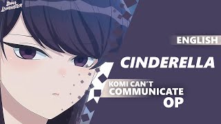 quotCINDERELLAquot from Komi Cant Communicate English Cover  Dima Lancaster [upl. by Jess]