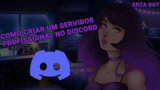 COMO CRIAR UM SERVIDOR NO DISCORD PROFISSIONAL COM EMOJIS E BOTS 2023 [upl. by Sheley]