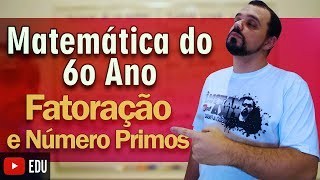 Curso 6o ano 2100  Divisores Números Primos e Fatoração Completo Matematica do 6o ano [upl. by Snahc]