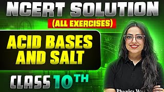 Acid Bases and Salt  Complete NCERT WITH BACK EXERCISE in 1 Video  Class 10th Board [upl. by Fleur]