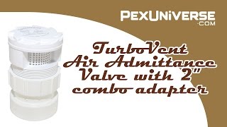 TurboVent Air Admittance Valve with 2quot combo adapter [upl. by Tiphani163]