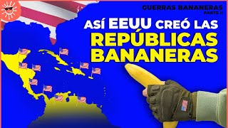 Cómo EEUU CREÓ las REPÚBLICAS BANANERAS y las EMPOBRECIÓ MAS  Guerras Bananeras Pt II [upl. by Perrin]