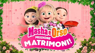 Masha e Orso 💍 EPISODIO SPECIALE 💐 Missione matrimoni 💘💥 Disponibile sul canale 💥 [upl. by Martynne]