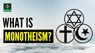 What is Monotheism Monotheism Defined Meaning of Monotheism Monotheism Explained [upl. by Tterrab]