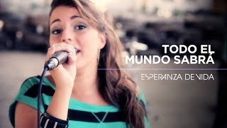 Esperanza de Vida  Todo El Mundo Sabrá Videoclip Oficial [upl. by Nils]