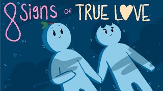 8 Signs of True Love [upl. by Bayer]