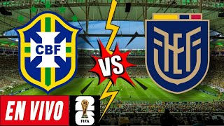 BRASIL VS ECUADOR EN VIVO  Eliminatorias Sudamericanas Mundial FIFA 2026 🥳⚽️🏆🇪🇨🇧🇷 [upl. by Htezzil]