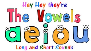 Hey Hey Theyre The Vowels The Vowels Song Long Vowels Short Vowels Song [upl. by Alrak]