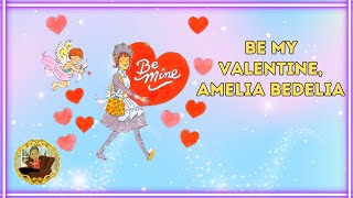 Be My Valentine Amelia Bedelia  Childrens Books Read Aloud [upl. by Akemahc]