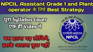 NPCIL Assistant Grade 1 Stage 1 and Stage 2 Syllabus  NPCIL Best Strategy for Assistant Grade 1 [upl. by Anuahsat]