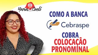 Como a CEBRASPE Cobra Colocação Pronominal  Yara Coeli [upl. by Florry100]