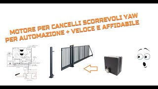 Cancello Scorrevole Super Speedy Yaw Collegamento e Configurazione [upl. by Kcitrap615]